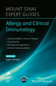 Title: Mount Sinai Expert Guides: Allergy and Clinical Immunology / Edition 1, Author: Hugh A. Sampson