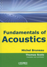 Title: Fundamentals of Acoustics, Author: Michel Bruneau