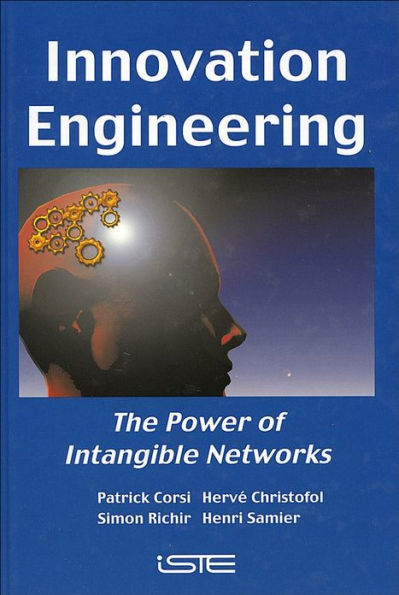 Innovation Engineering: The Power of Intangible Networks