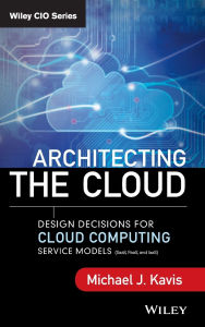 New ebook download free Architecting the Cloud: Design Decisions for Cloud Computing Service Models (SaaS, PaaS, and IaaS)