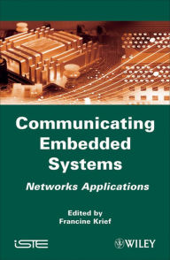 Title: Communicating Embedded Systems: Networks Applications, Author: Francine Krief