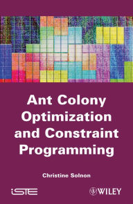 Title: Ant Colony Optimization and Constraint Programming, Author: Christine Solnon