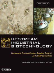 Title: Upstream Industrial Biotechnology, 2 Volume Set, Author: Michael C. Flickinger