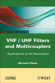 Title: VHF / UHF Filters and Multicouplers: Application of Air Resonators, Author: Bernard Piette