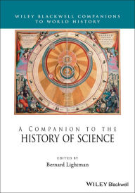 Title: A Companion to the History of Science, Author: Bernard Lightman