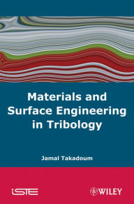 Title: Materials and Surface Engineering in Tribology, Author: Jamal Takadoum