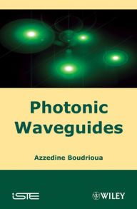 Title: Photonic Waveguides: Theory and Applications, Author: Azzedine Boudrioua