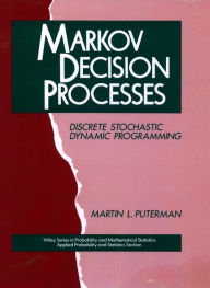 Title: Markov Decision Processes: Discrete Stochastic Dynamic Programming, Author: Martin L. Puterman