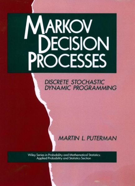 Markov Decision Processes: Discrete Stochastic Dynamic Programming