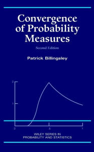 Title: Convergence of Probability Measures, Author: Patrick Billingsley