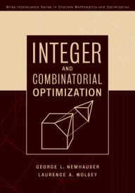 Title: Integer and Combinatorial Optimization, Author: Laurence A. Wolsey