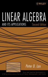Title: Linear Algebra and Its Applications, Author: Peter D. Lax