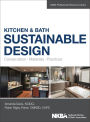 Kitchen & Bath Sustainable Design: Conservation, Materials, Practices / Edition 1