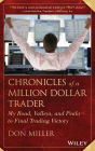 Chronicles of a Million Dollar Trader: My Road, Valleys, and Peaks to Final Trading Victory