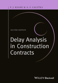 Title: Delay Analysis in Construction Contracts, Author: P. John Keane