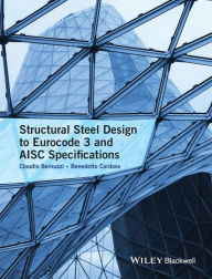 Title: Structural Steel Design to Eurocode 3 and AISC Specifications / Edition 1, Author: Claudio Bernuzzi
