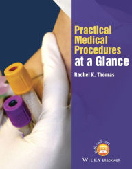 Title: Practical Medical Procedures at a Glance / Edition 1, Author: Rachel K. Thomas