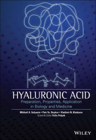 Title: Hyaluronic Acid: Production, Properties, Application in Biology and Medicine / Edition 1, Author: V. N. Khabarov