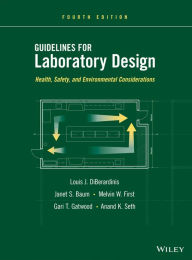 Title: Guidelines for Laboratory Design: Health, Safety, and Environmental Considerations, Author: Louis J. DiBerardinis