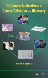 Title: Proteomic Applications in Cancer Detection and Discovery, Author: Timothy D. Veenstra