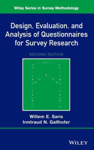 Title: Design, Evaluation, and Analysis of Questionnaires for Survey Research / Edition 2, Author: Willem E. Saris