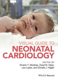 Title: Visual Guide to Neonatal Cardiology / Edition 1, Author: Ernerio T. Alboliras