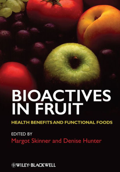 Bioactives in Fruit: Health Benefits and Functional Foods