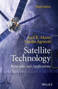 Title: Satellite Technology: Principles and Applications / Edition 3, Author: Anil K. Maini