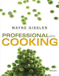 Title: Professional Cooking / Edition 8, Author: Wayne Gisslen