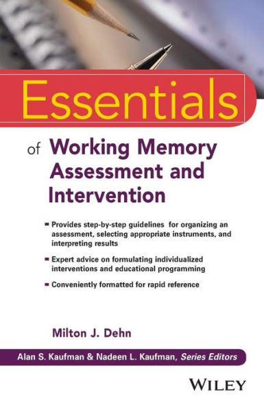 Essentials of Working Memory Assessment and Intervention / Edition 1