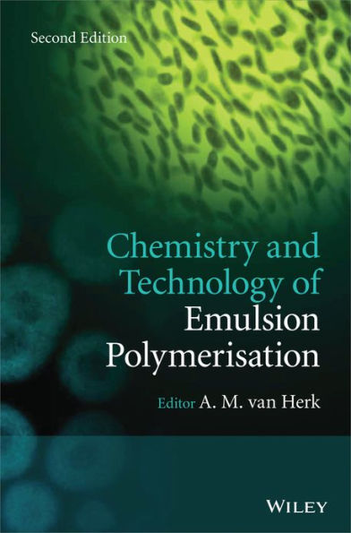 Chemistry and Technology of Emulsion Polymerisation