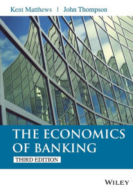 Title: The Economics of Banking / Edition 3, Author: Kent Matthews
