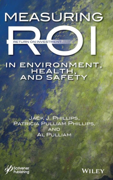 Measuring ROI in Environment, Health, and Safety / Edition 1