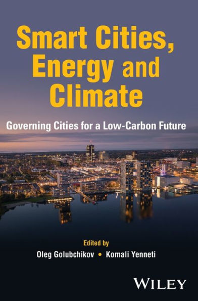 Smart Cities, Energy and Climate: Governing Cities for a Low-Carbon Future
