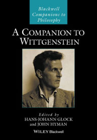 Title: A Companion to Wittgenstein, Author: Hans-Johann Glock