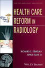 Health Care Reform in Radiology / Edition 1