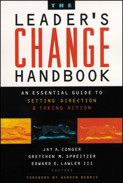 The Leader's Change Handbook: An Essential Guide to Setting Direction and Taking Action