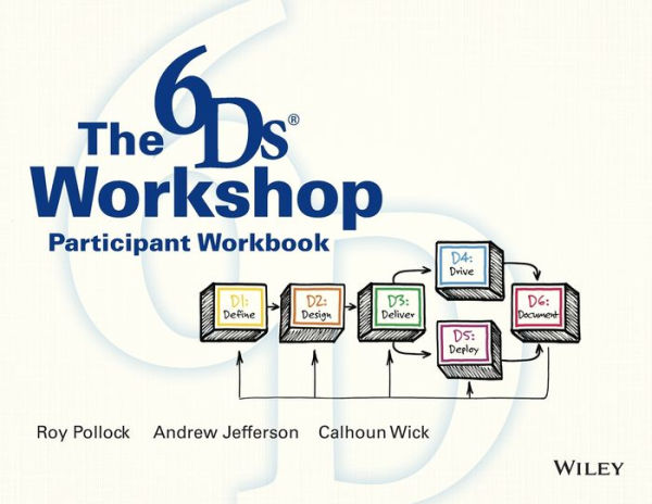 The 6Ds Workshop Live Workshop Participant Workbook / Edition 1