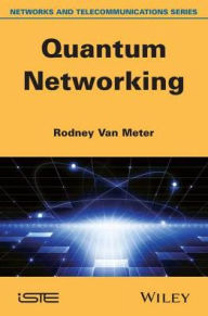 Title: Quantum Networking, Author: Rodney Van Meter