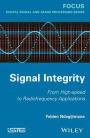 Signal Integrity: From High-Speed to Radiofrequency Applications