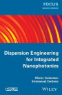 Dispersion Engineering for Integrated Nanophotonics