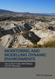 Title: Monitoring and Modelling Dynamic Environments: (A Festschrift in Memory of Professor John B. Thornes), Author: Alan P. Dykes