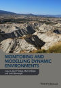 Monitoring and Modelling Dynamic Environments: (A Festschrift in Memory of Professor John B. Thornes)