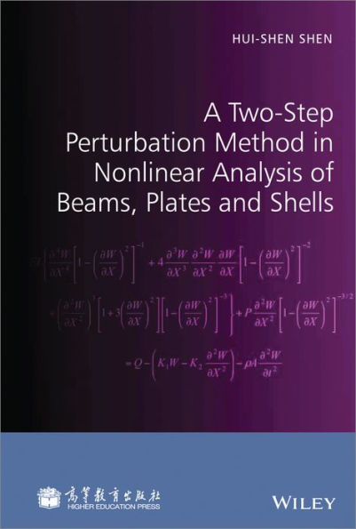 A Two-Step Perturbation Method in Nonlinear Analysis of Beams, Plates and Shells / Edition 1