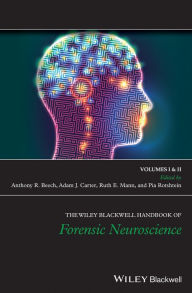 Title: The Wiley Blackwell Handbook of Forensic Neuroscience, Author: Anthony R. Beech