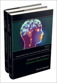 Title: The Wiley Blackwell Handbook of Forensic Neuroscience, Author: Anthony R. Beech