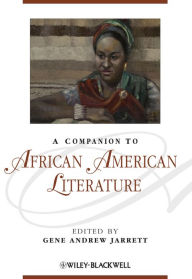 Title: A Companion to African American Literature, Author: Gene Andrew Jarrett