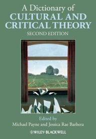 Title: A Dictionary of Cultural and Critical Theory, Author: Michael Payne