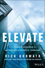 Elevate: The Three Disciplines of Advanced Strategic Thinking