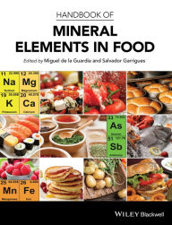 Title: Handbook of Mineral Elements in Food / Edition 1, Author: Miguel de la Guardia